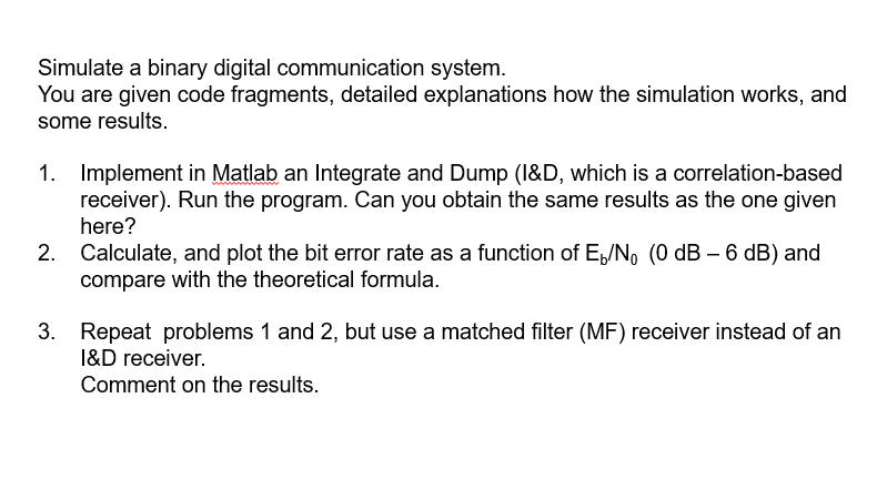 Solved Simulate A Binary Digital Communication System. You | Chegg.com