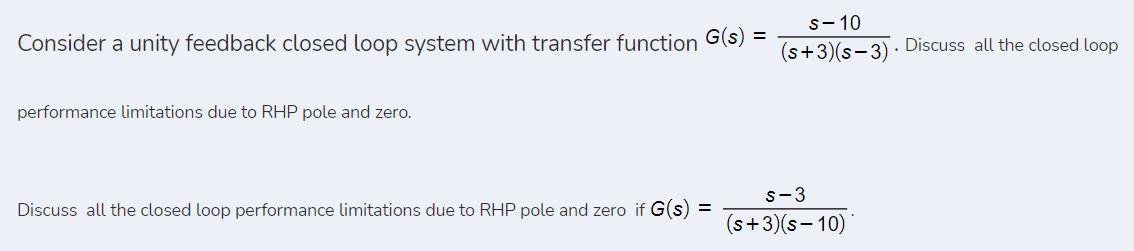 Solved S-10 Consider a unity feedback closed loop system | Chegg.com