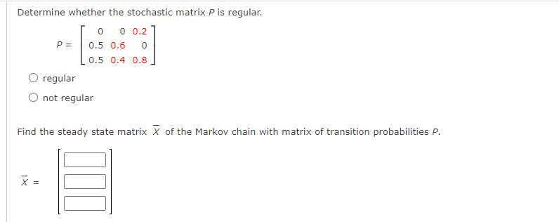 Solved Determine whether the stochastic matrix P is regular. | Chegg.com