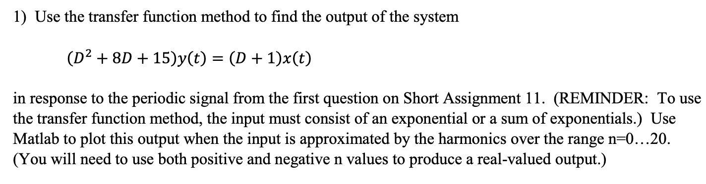 1) Use the transfer function method to find the | Chegg.com