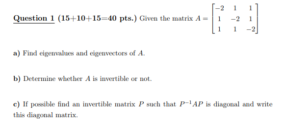Solved 1 1 Question 1 (15+10+15=40 pts.) Given the matrix A= | Chegg.com