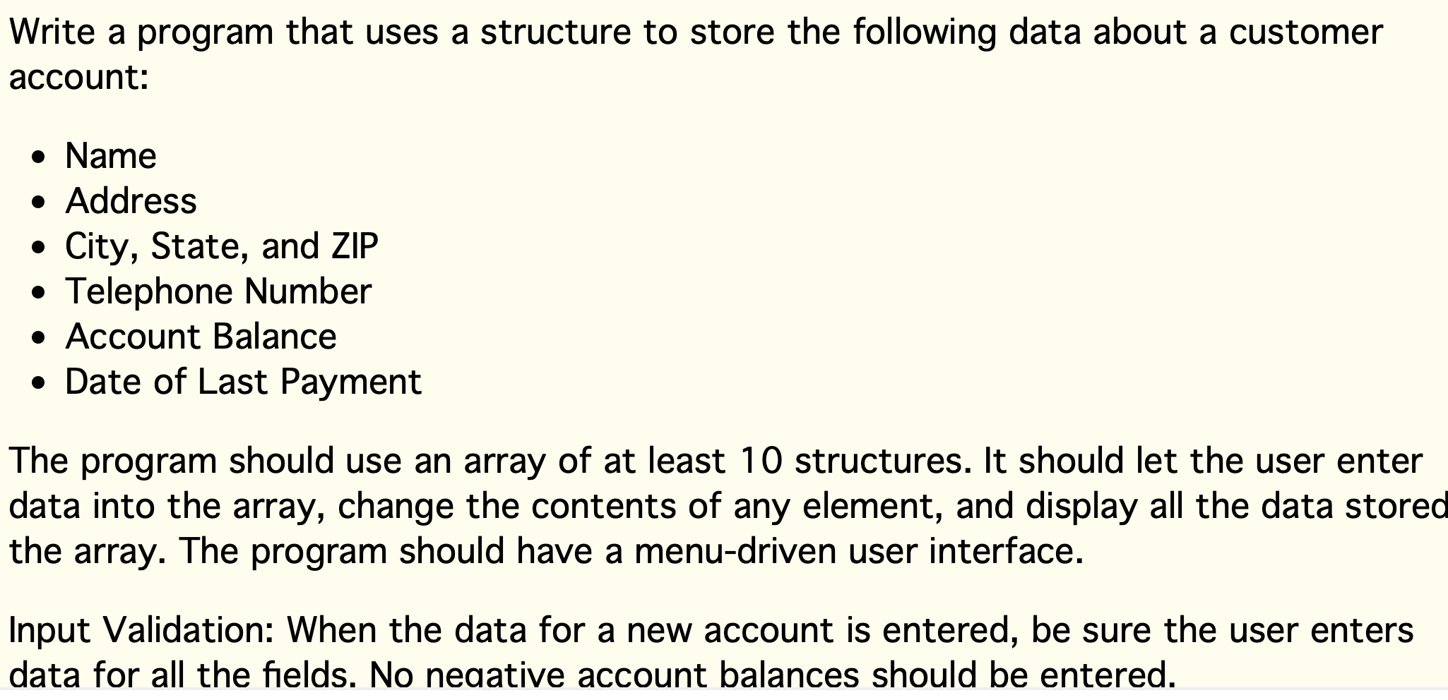 Solved Write a program that uses a structure to store the | Chegg.com