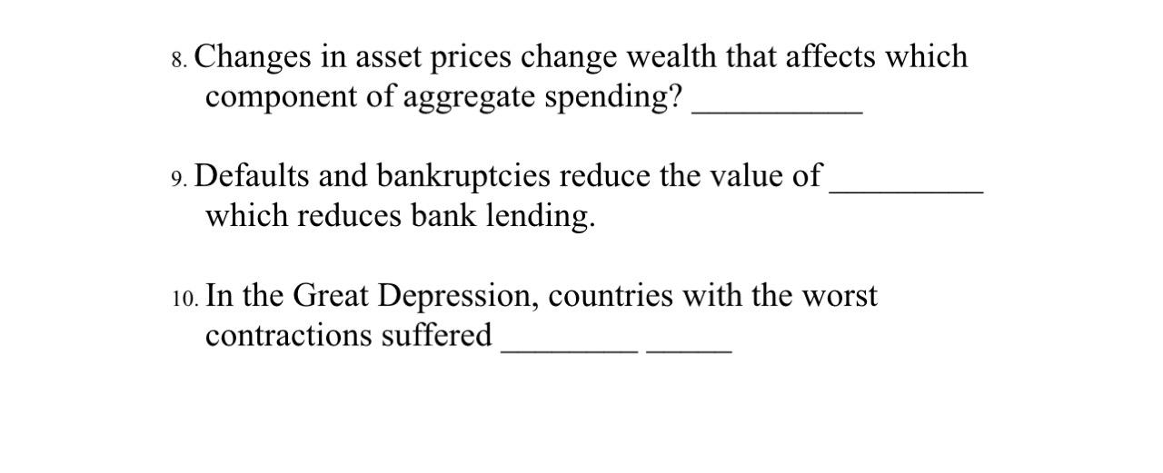 Solved 8. Changes in asset prices change wealth that affects | Chegg.com