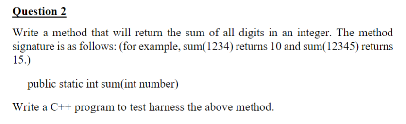 Solved Question 2 Write a method that will return the sum of | Chegg.com