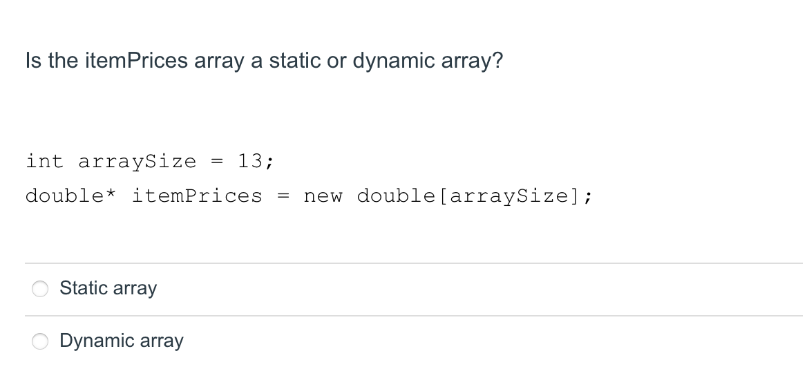 Solved Is the itemPrices array a static or dynamic array? | Chegg.com