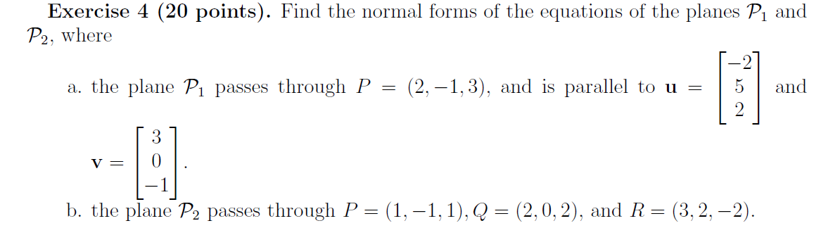 Solved Exercise 4 (20 Points). Find The Normal Forms Of The | Chegg.com