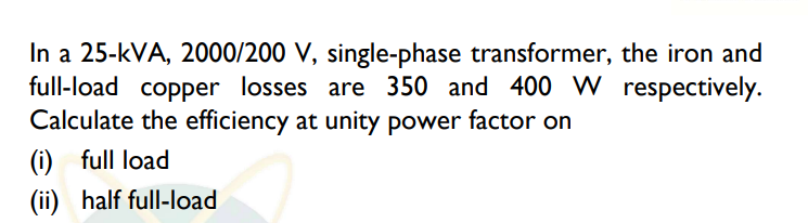 Solved In A 25-kVA, 2000/200 V, Single-phase Transformer, | Chegg.com