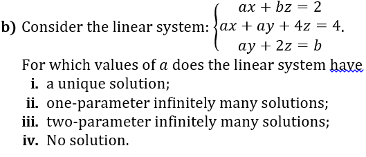 Solved Ax + Bz = 2 B) Consider The Linear System: Ax + Ay + | Chegg.com