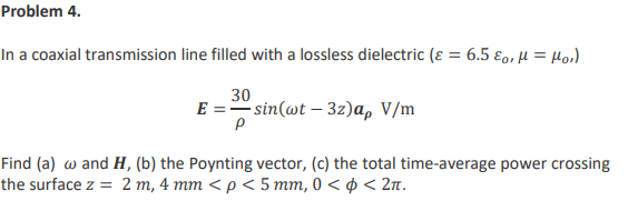 Solved Problem 4. In a coaxial transmission line filled with | Chegg.com