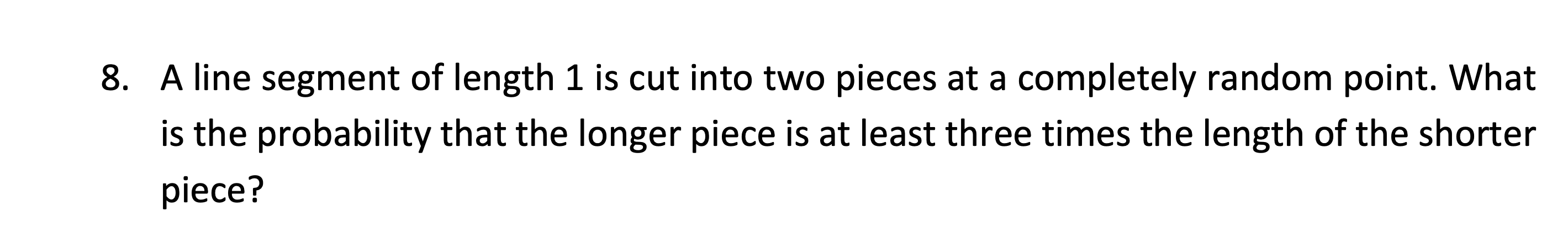 Solved A line segment of length 1 is cut into two pieces at | Chegg.com