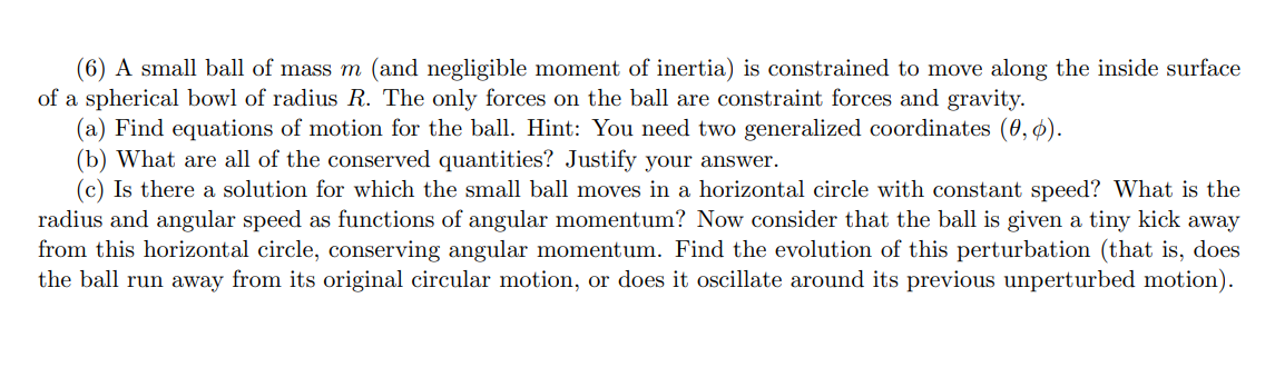 Solved (6) A small ball of mass m (and negligible moment of | Chegg.com