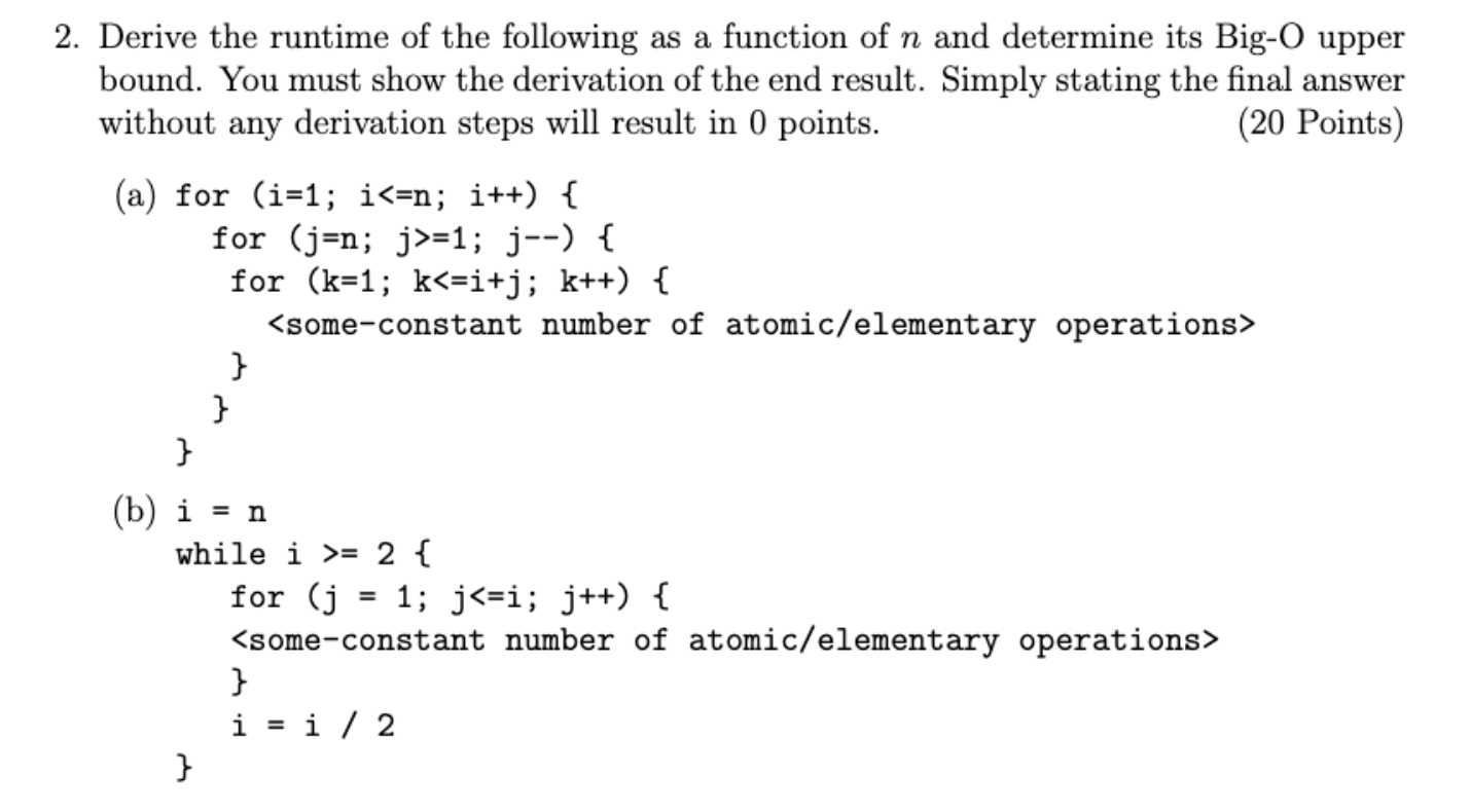 Solved Derive the runtime of the following as a function of | Chegg.com
