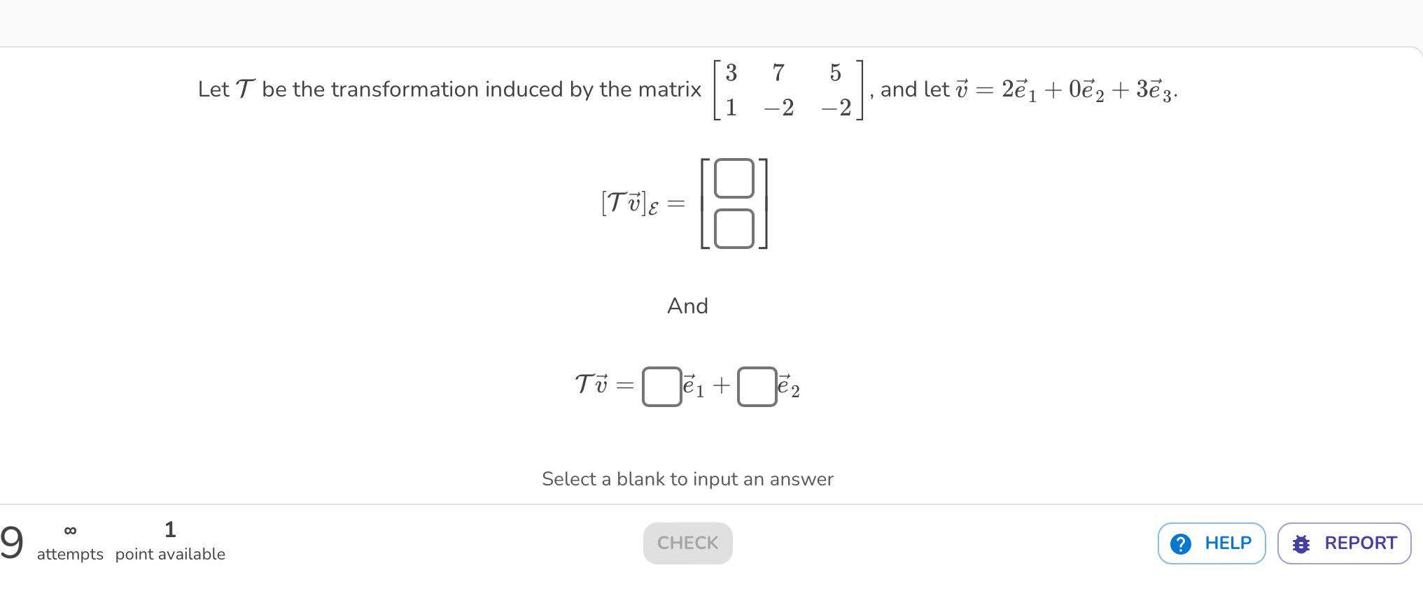 Solved Let T be the transformation induced by the matrix | Chegg.com
