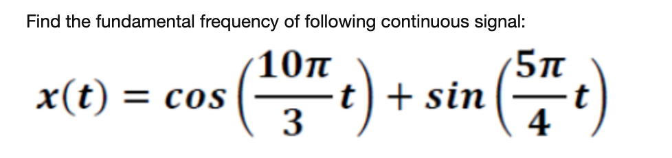 Solved Find the fundamental frequency of following | Chegg.com