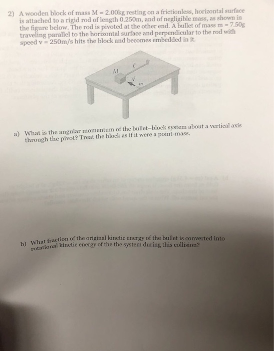 Solved 2 A Wooden Block Of Mass M 2 00kg Resting On A