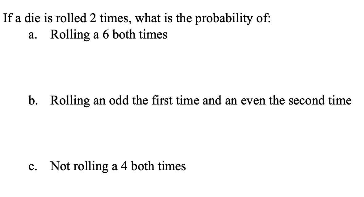 solved-if-a-die-is-rolled-2-times-what-is-the-probability-chegg