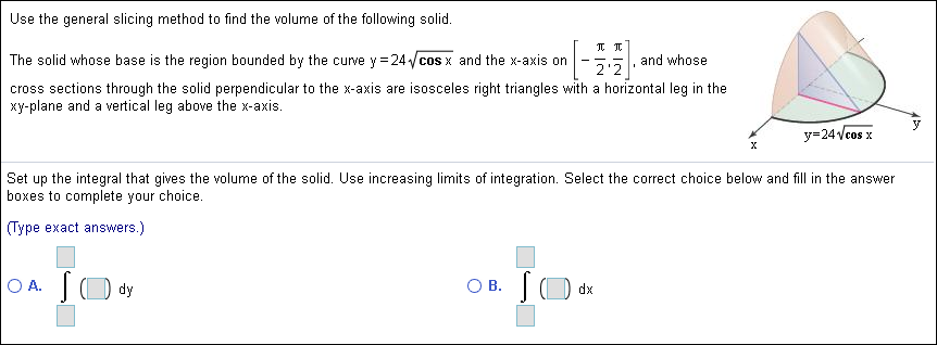 Solved Use the general slicing method to find the volume of | Chegg.com