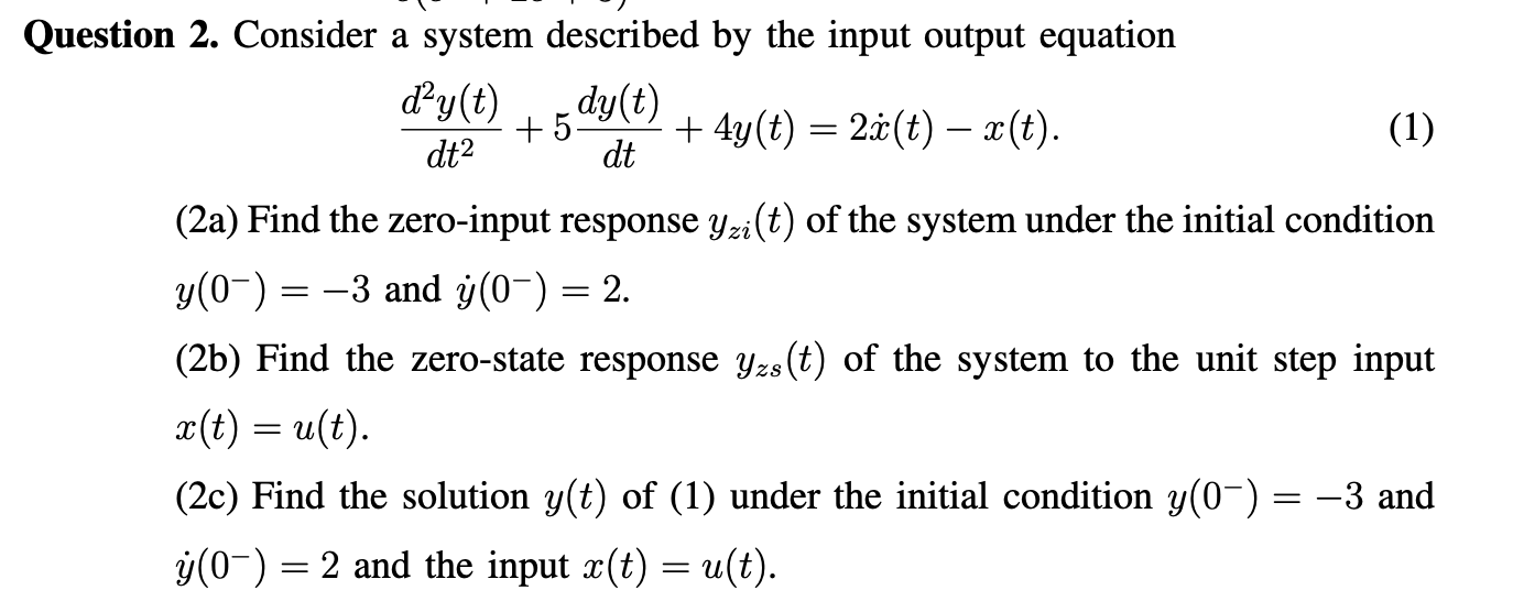 Solved Question 2. Consider a system described by the input | Chegg.com