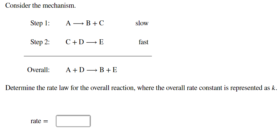 Solved Consider The Mechanism. Step A-B+C Slow Step 2 C+DE | Chegg.com