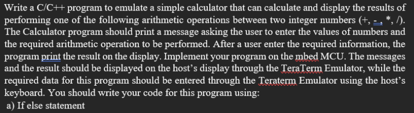 Solved Write a C/C++ program to emulate a simple calculator | Chegg.com