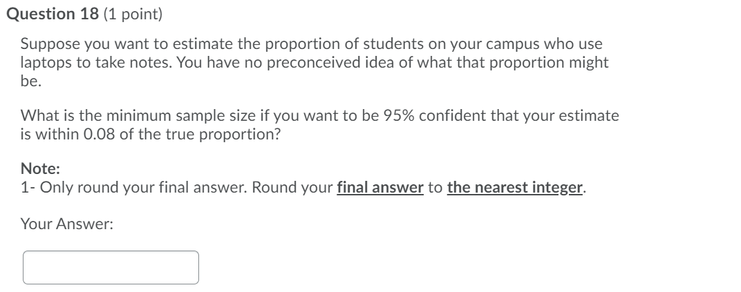 Solved Question 18 (1 point) Suppose you want to estimate | Chegg.com