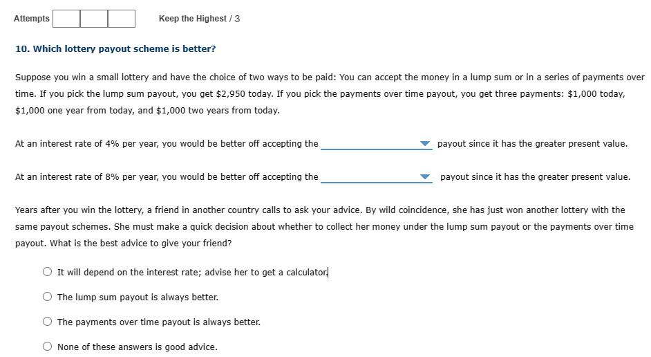 Solved 10. ﻿Which lottery payout scheme is better? | Chegg.com