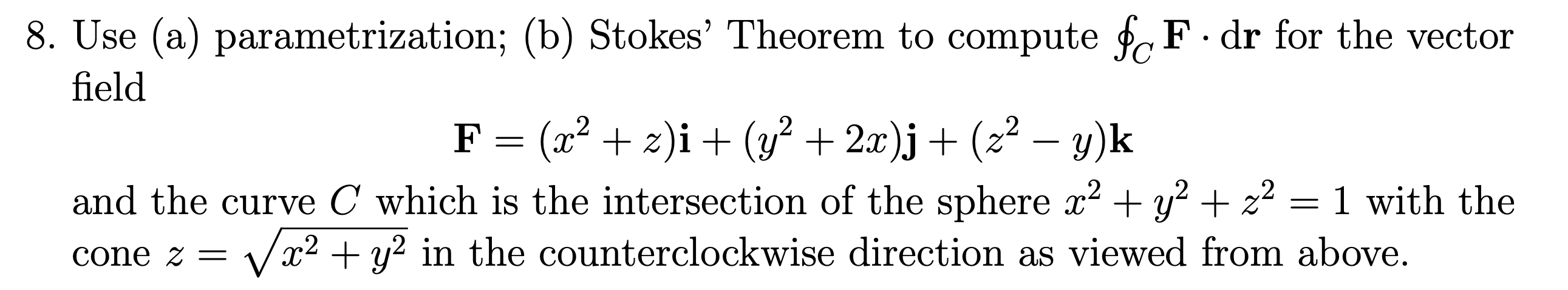 Solved 8 Use A Parametrization B Stokes Theorem To