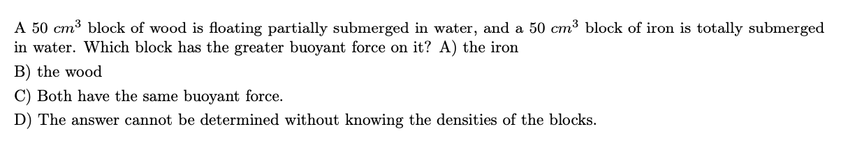 Solved A 50 cm3 block of wood is floating partially | Chegg.com