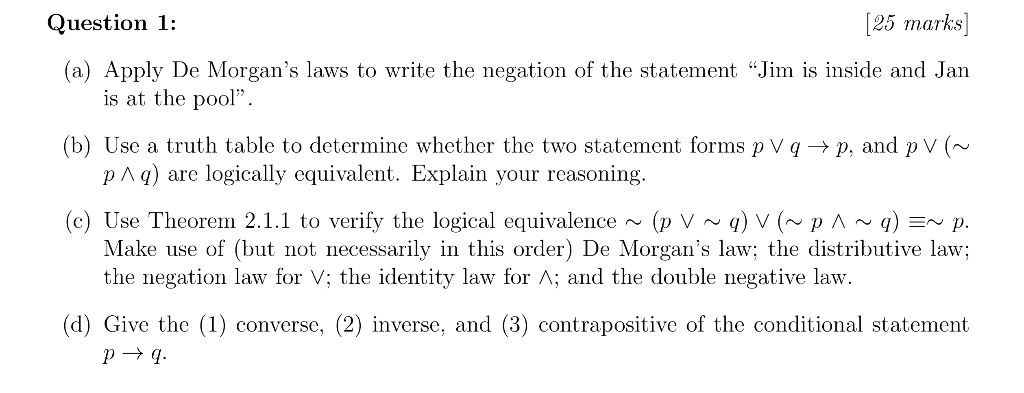 Solved Question 1: [25 marks] (a) Apply De Morgan's laws to | Chegg.com