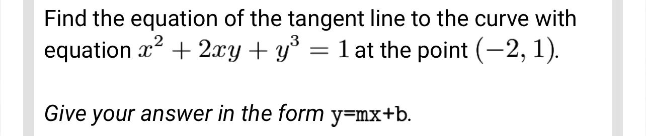 Solved Find the equation of the tangent line to the curve | Chegg.com