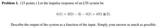 Solved Problem 1. (15 points.) Let the impulse response of | Chegg.com