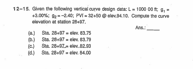 Solved 12-15. Given the following vertical curve design | Chegg.com