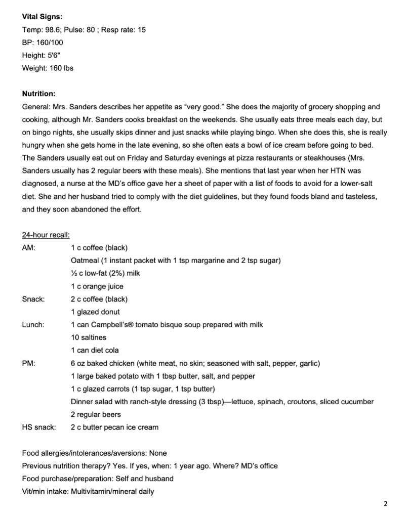 Vital Signs: Temp: 98.6; Pulse: 80 ; Resp rate: 15 BP: 160/100 Height: 56 Weight: 160 lbs Nutrition: General: Mrs. Sanders