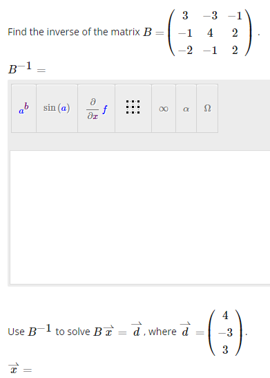 Solved Find The Inverse Of The Matrix B=⎝⎛3−1−2−34−1−122⎠⎞ | Chegg.com