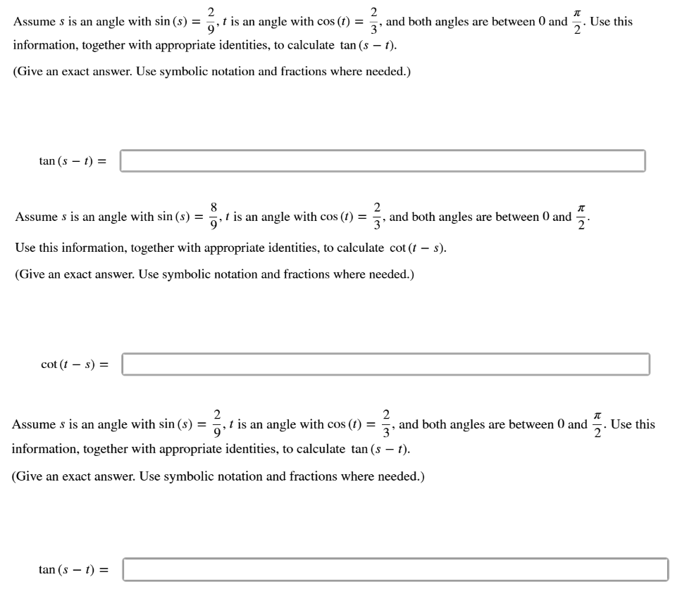 Assume s is an angle with sin(s)=(2)/(9),t is an