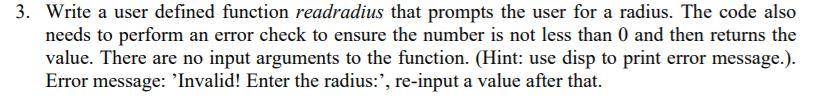 Solved 3. Write a user defined function readradius that | Chegg.com