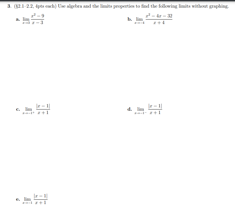 Solved Limx→3x−3x2−9 B Limx→−4x 4x2−4x−32 Limx→−1 X 1∣x−1∣