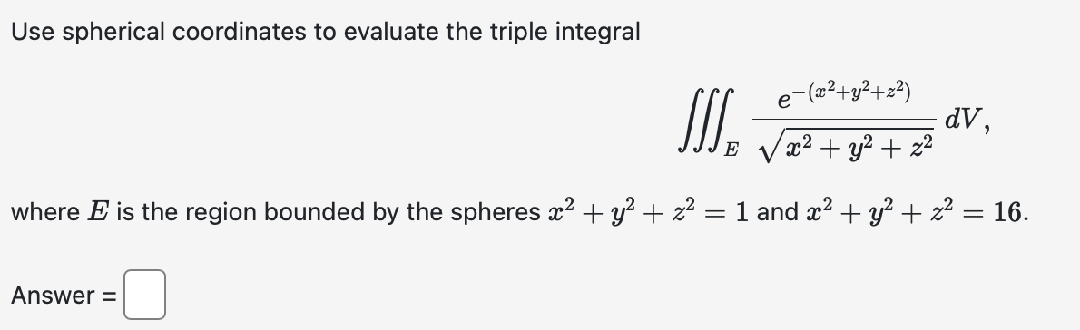 Solved Use spherical coordinates to evaluate the triple | Chegg.com