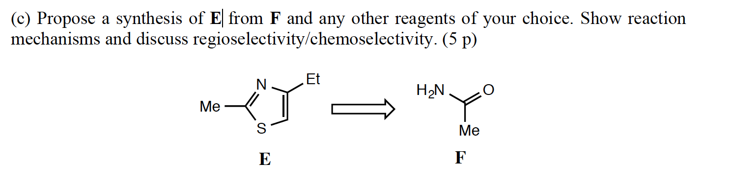 Solved (c) Propose a synthesis of E∣ from F and any other | Chegg.com