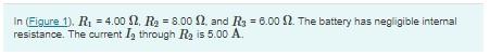 Solved In (Figure 1). R1=4.00Ω,R2=8.00Ω, and R3=6.00Ω. The | Chegg.com