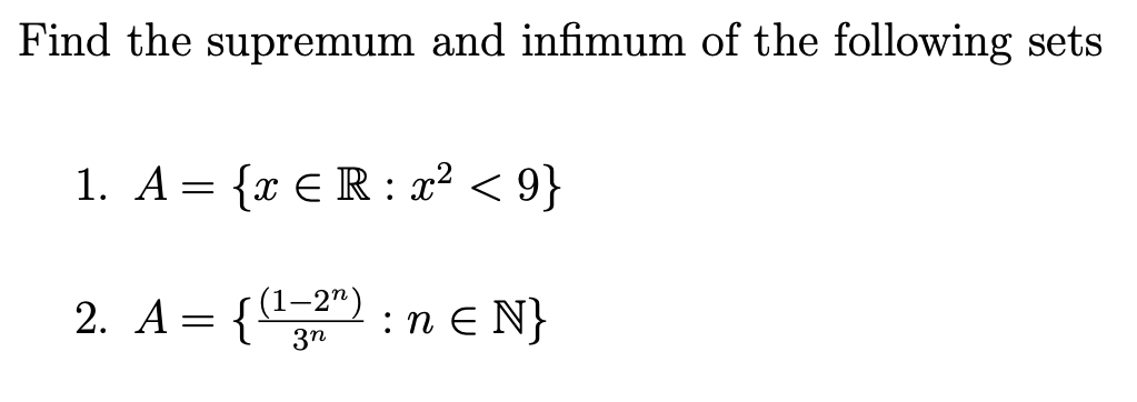 Solved Find The Supremum And Infimum Of The Following Sets | Chegg.com