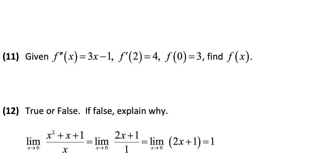Solved (11) Given ƒ"(x)=3x−1, ƒ'(2)=4, ƒ(0)=3, find ƒ(x). | Chegg.com