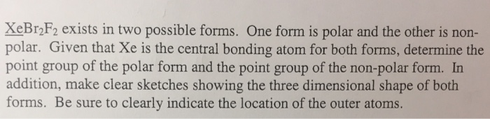 Solved XeBr2F2 exists in two possible forms. One form is | Chegg.com