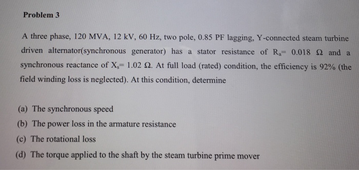 Solved Problem 2 A three phase, 14 kV, 10 MVA, 60 Hz, two | Chegg.com