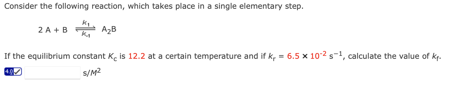 Solved 2 A+Bk−1⇌k1A2 B If The Equilibrium Constant Kc Is | Chegg.com