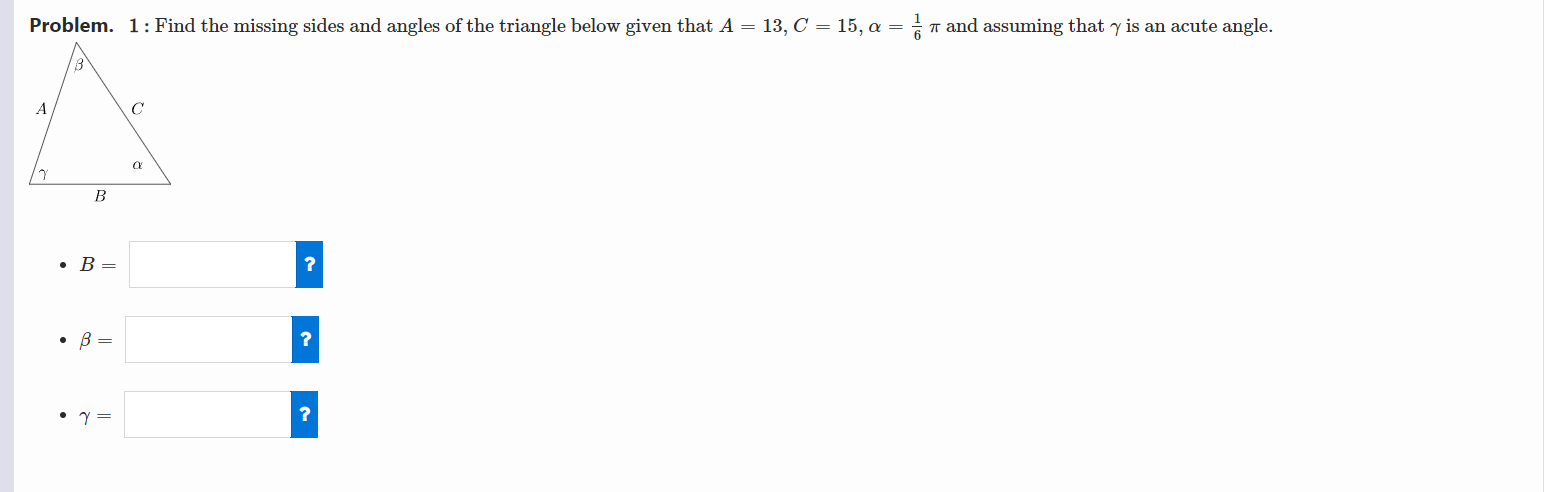 Solved Problem. 1 : Find the missing sides and angles of the | Chegg.com