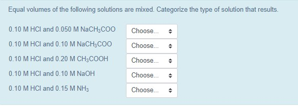 Solved Equal Volumes Of The Following Solutions Are Mixed. | Chegg.com