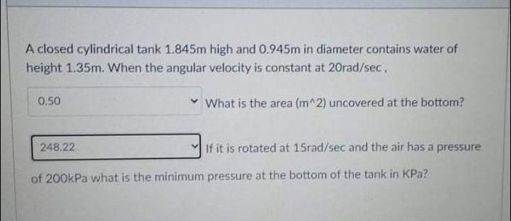 Solved A Closed Cylindrical Tank 1.845m High And 0.945m In | Chegg.com