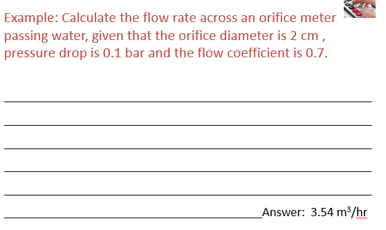 Solved Example: Calculate the flow rate across an orifice | Chegg.com