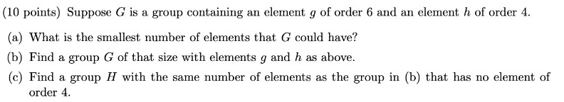 Solved (10 Points) Suppose G Is A Group Containing An | Chegg.com